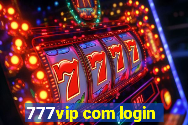 777vip com login